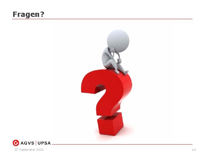 Fragen? 07 September 2021 19 