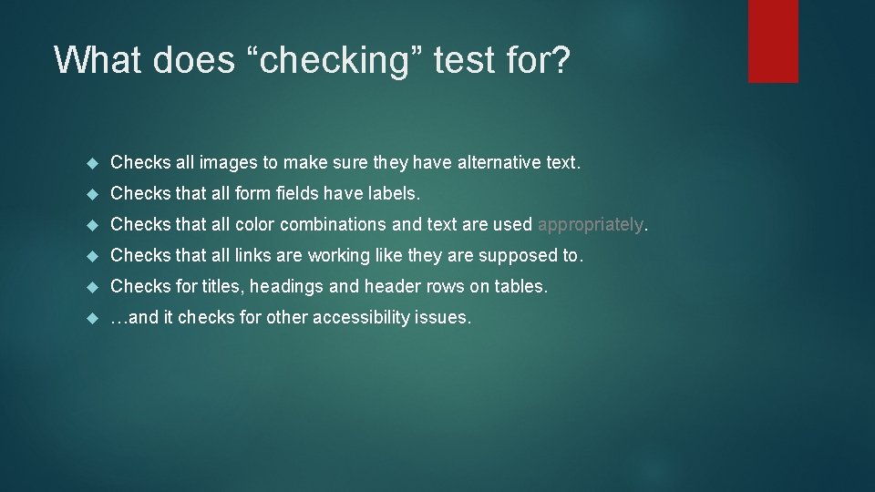 What does “checking” test for? Checks all images to make sure they have alternative