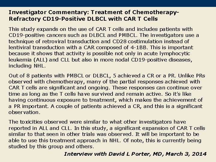 Investigator Commentary: Treatment of Chemotherapy. Refractory CD 19 -Positive DLBCL with CAR T Cells