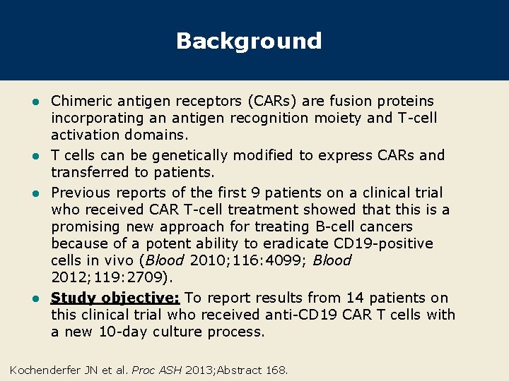 Background Chimeric antigen receptors (CARs) are fusion proteins incorporating an antigen recognition moiety and