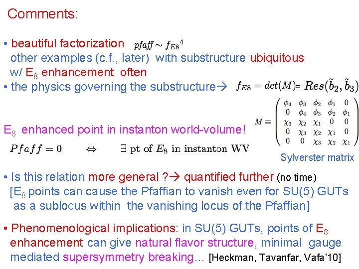 Comments: • beautiful factorization other examples (c. f. , later) with substructure ubiquitous w/