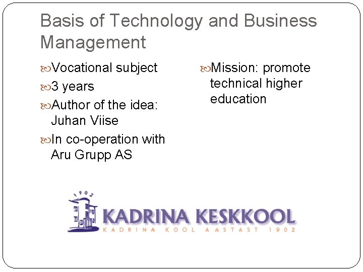 Basis of Technology and Business Management Vocational subject 3 years Author of the idea: