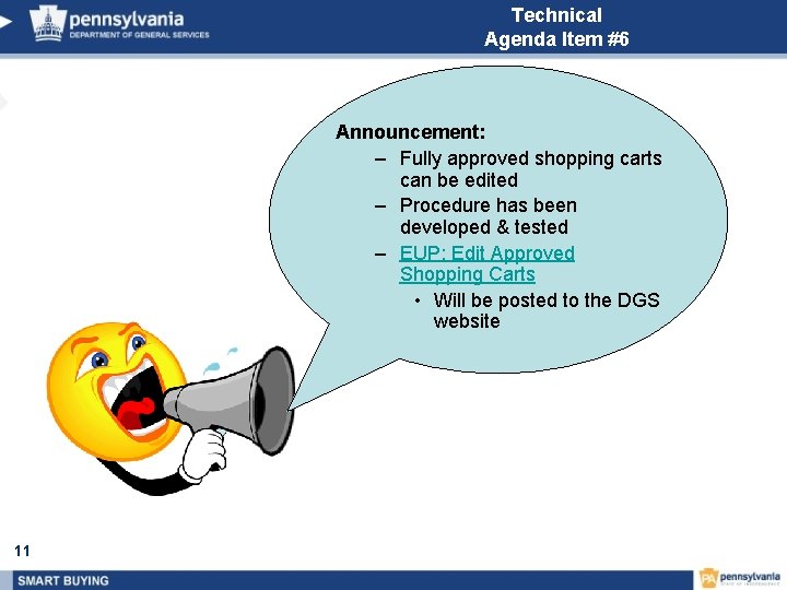 Technical Agenda Item #6 Announcement: – Fully approved shopping carts can be edited –