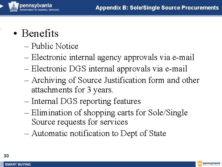 Appendix B: Sole/Single Source Procurements • Benefits – Public Notice – Electronic internal agency