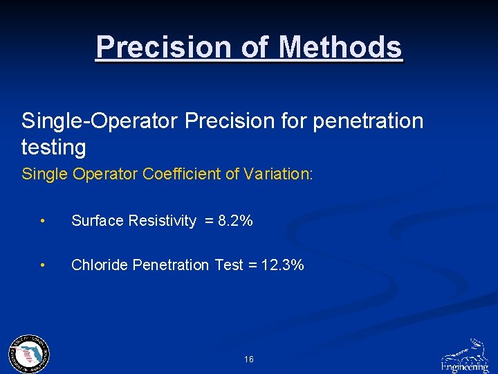 Precision of Methods Single-Operator Precision for penetration testing Single Operator Coefficient of Variation: •