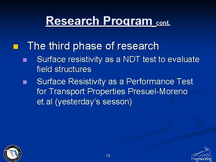Research Program cont. The third phase of research n n n Surface resistivity as