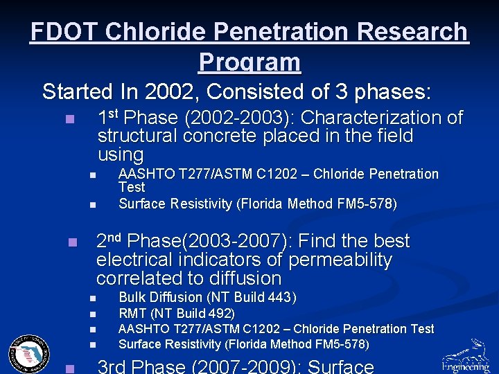 FDOT Chloride Penetration Research Program Started In 2002, Consisted of 3 phases: 1 st