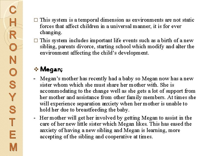 C H R O N O S Y S T E M This system