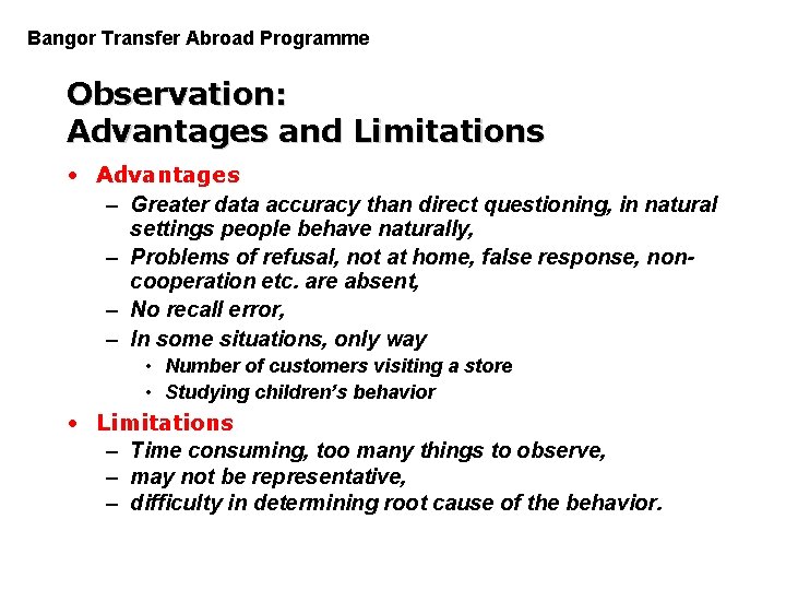 Bangor Transfer Abroad Programme PGDM Observation: Advantages and Limitations • Advantages – Greater data