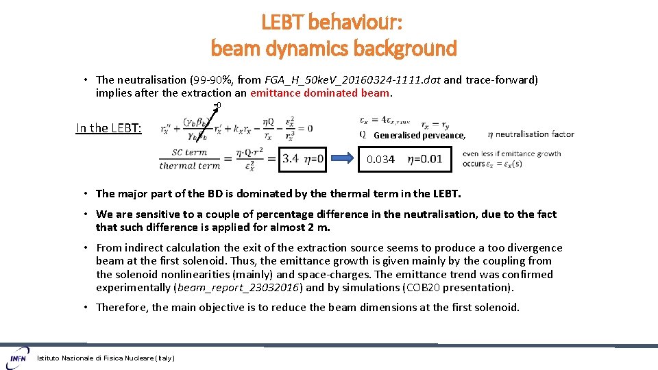 LEBT behaviour: beam dynamics background • The neutralisation (99 -90%, from FGA_H_50 ke. V_20160324