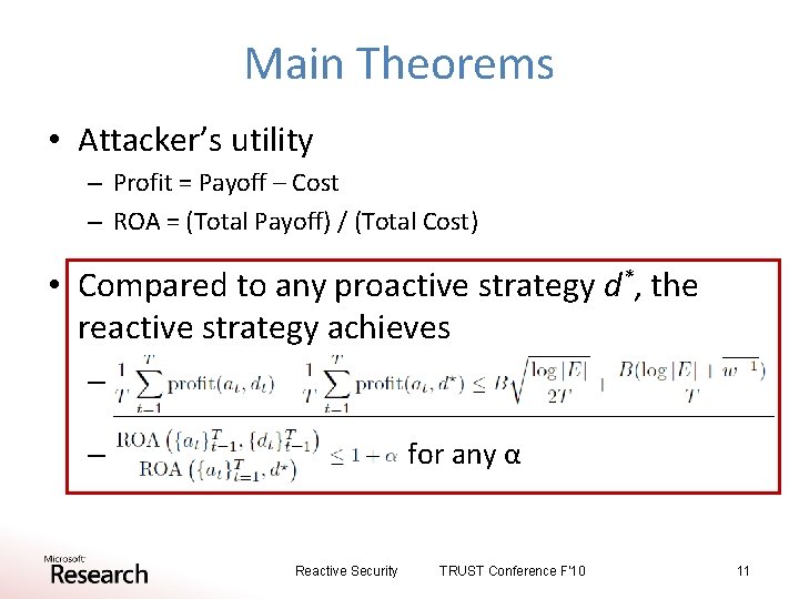 Main Theorems • Attacker’s utility – Profit = Payoff – Cost – ROA =