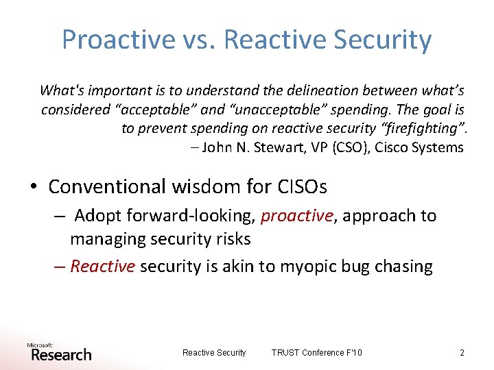 Proactive vs. Reactive Security What's important is to understand the delineation between what’s considered