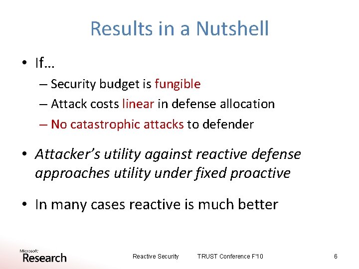 Results in a Nutshell • If… – Security budget is fungible – Attack costs