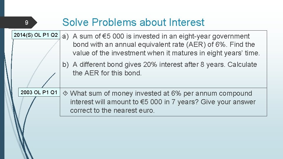 9 2014(S) OL P 1 Q 2 Solve Problems about Interest a) A sum