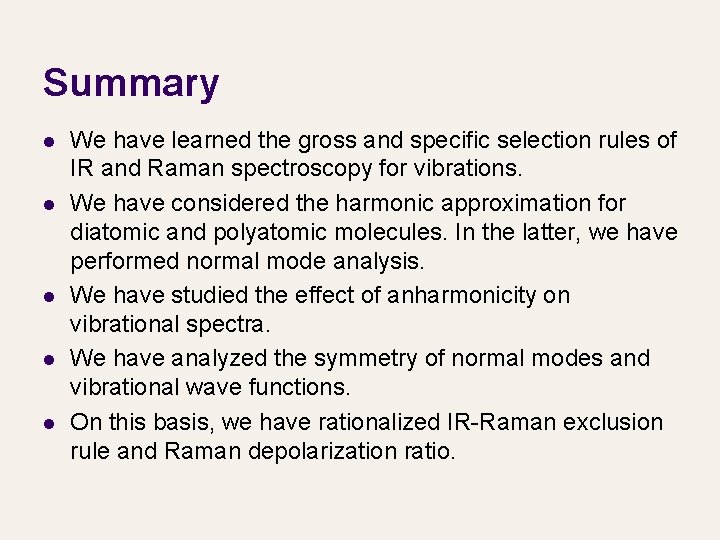 Summary l l l We have learned the gross and specific selection rules of