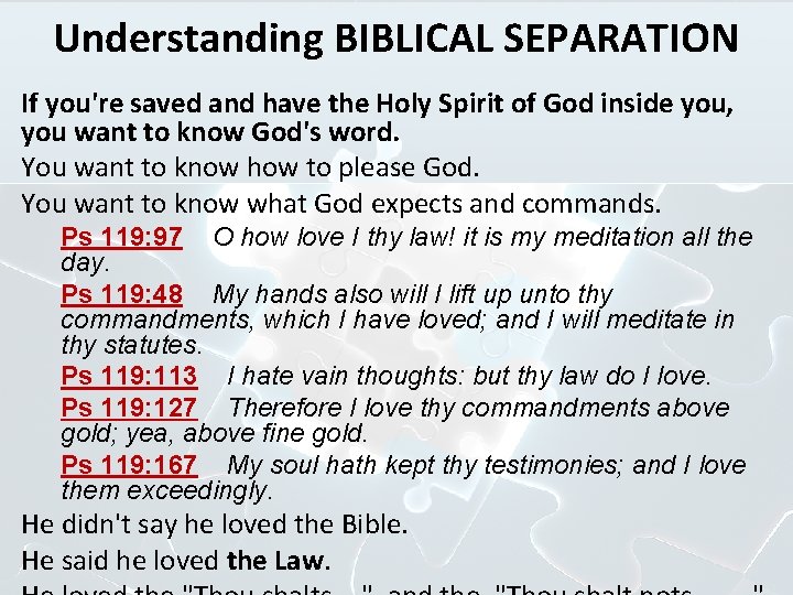 Understanding BIBLICAL SEPARATION If you're saved and have the Holy Spirit of God inside
