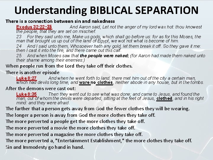 Understanding BIBLICAL SEPARATION There is a connection between sin and nakedness Exodus 32: 22‑