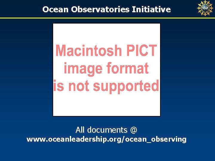 Ocean Observatories Initiative All documents @ www. oceanleadership. org/ocean_observing 
