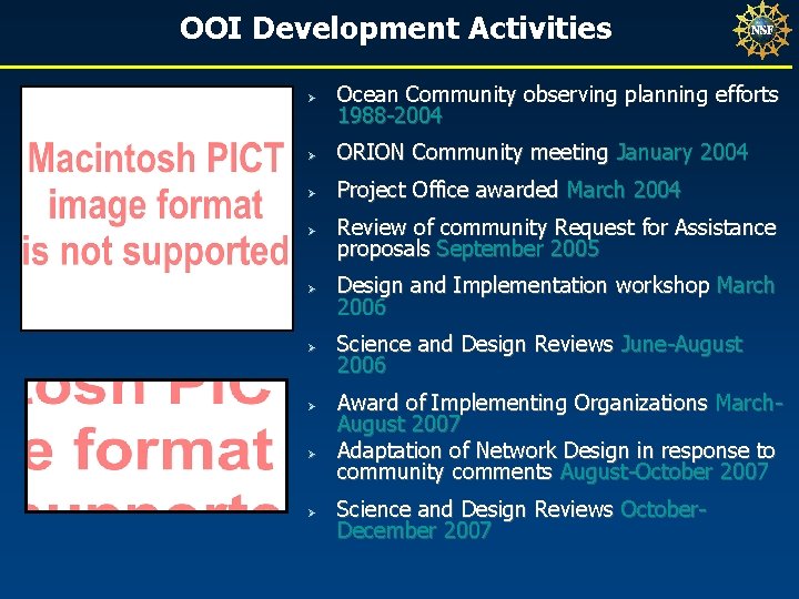 OOI Development Activities Ø Ocean Community observing planning efforts 1988 -2004 Ø ORION Community