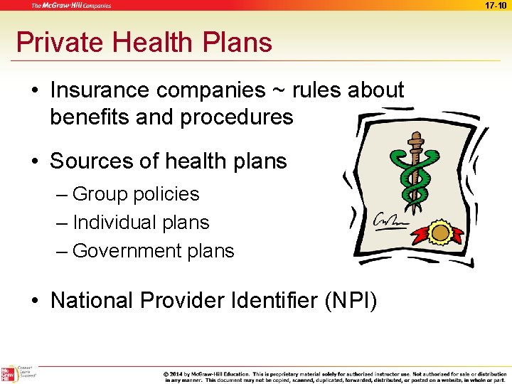 17 -10 Private Health Plans • Insurance companies ~ rules about benefits and procedures