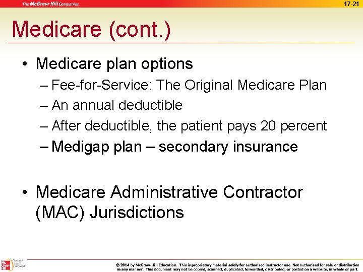 17 -21 Medicare (cont. ) • Medicare plan options – Fee-for-Service: The Original Medicare