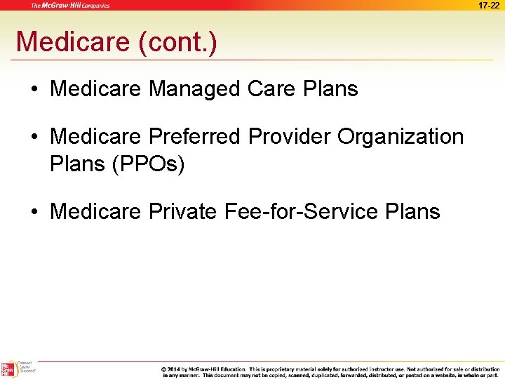 17 -22 Medicare (cont. ) • Medicare Managed Care Plans • Medicare Preferred Provider