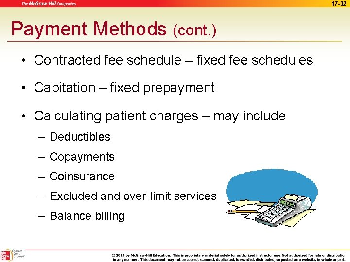 17 -32 Payment Methods (cont. ) • Contracted fee schedule – fixed fee schedules