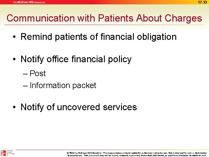 17 -33 Communication with Patients About Charges • Remind patients of financial obligation •