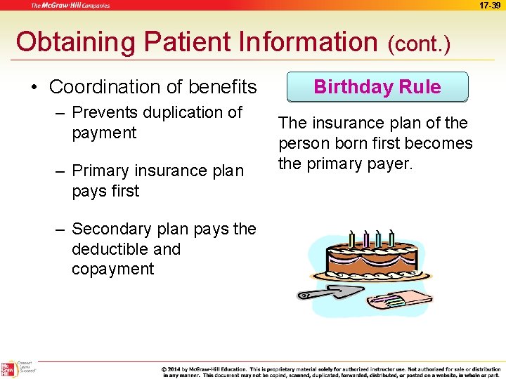 17 -39 Obtaining Patient Information (cont. ) • Coordination of benefits – Prevents duplication