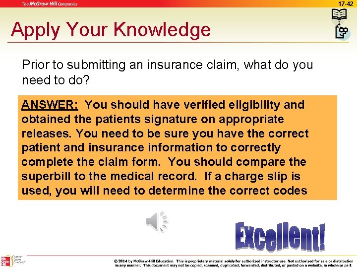 17 -42 Apply Your Knowledge Prior to submitting an insurance claim, what do you