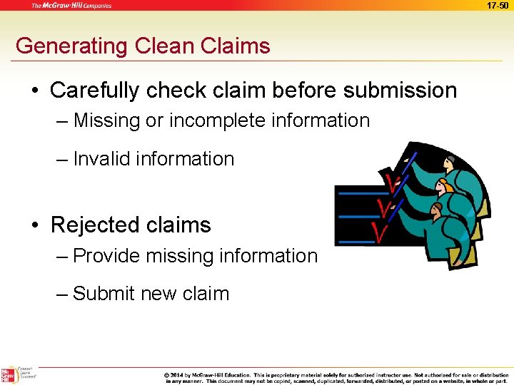 17 -50 Generating Clean Claims • Carefully check claim before submission – Missing or