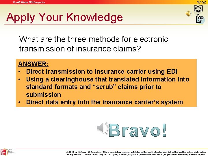 17 -52 Apply Your Knowledge What are three methods for electronic transmission of insurance