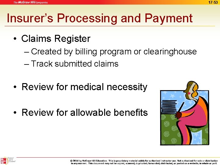17 -53 Insurer’s Processing and Payment • Claims Register – Created by billing program