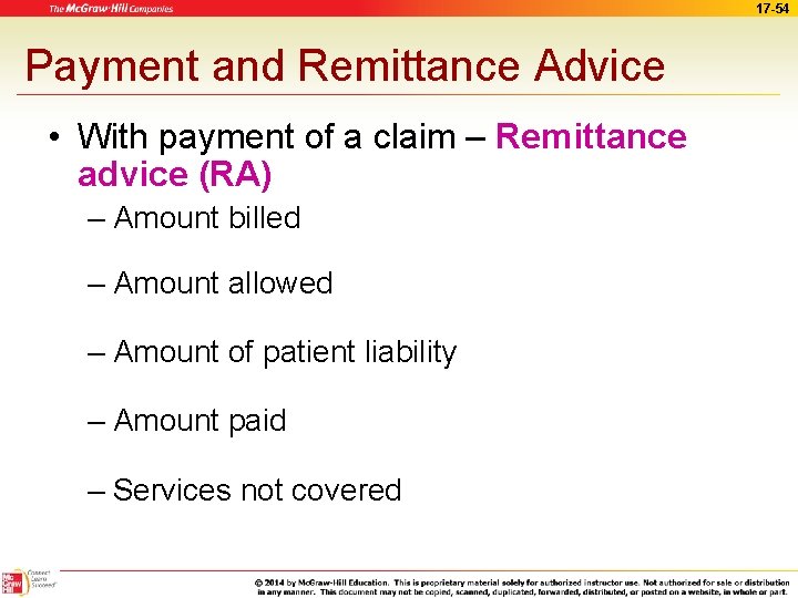 17 -54 Payment and Remittance Advice • With payment of a claim – Remittance