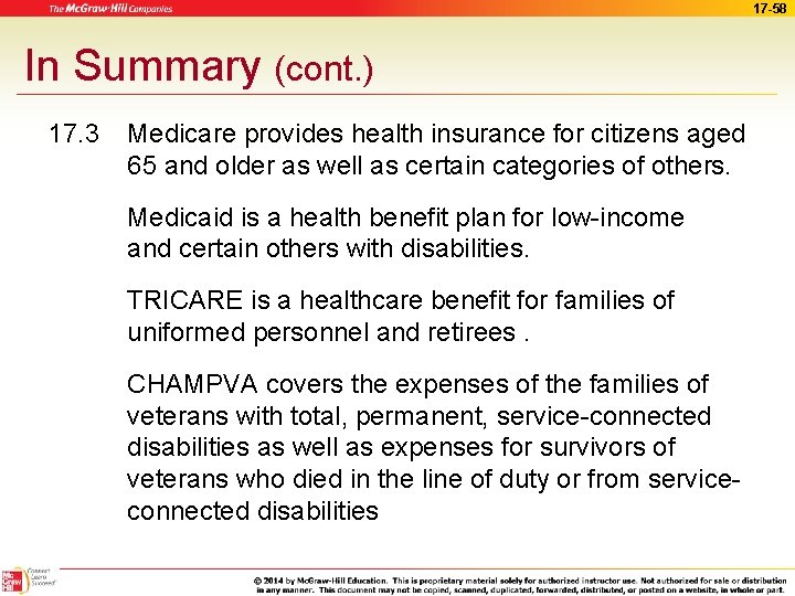 17 -58 In Summary (cont. ) 17. 3 Medicare provides health insurance for citizens