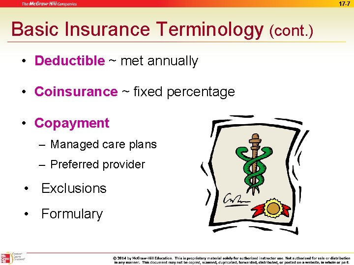 17 -7 Basic Insurance Terminology (cont. ) • Deductible ~ met annually • Coinsurance