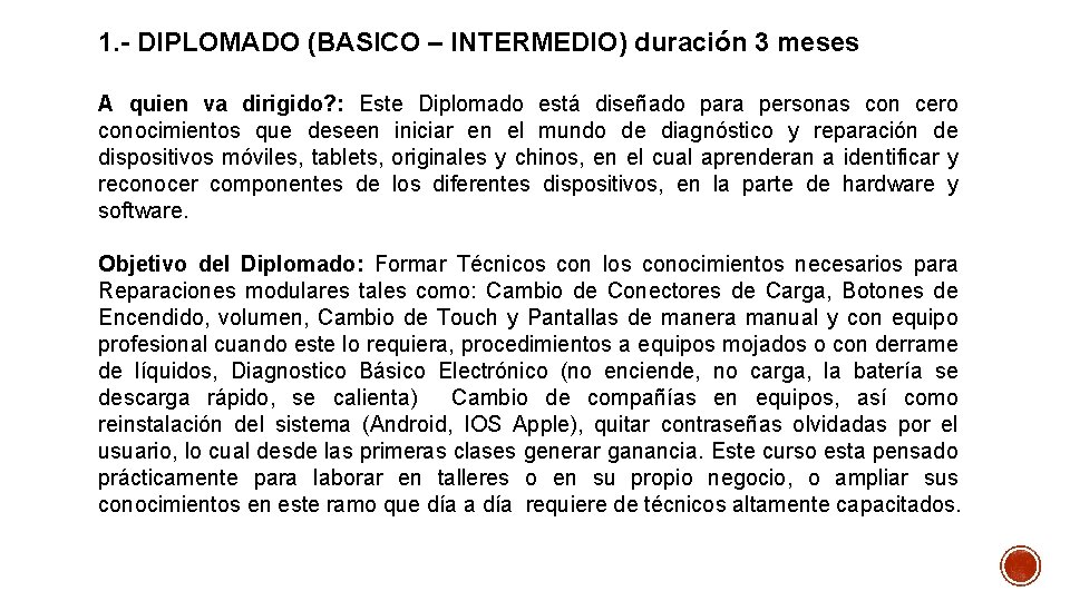 1. - DIPLOMADO (BASICO – INTERMEDIO) duración 3 meses A quien va dirigido? :