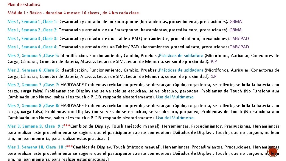 Plan de Estudios: Módulo 1 : Básico - duración 4 meses: 16 clases ,