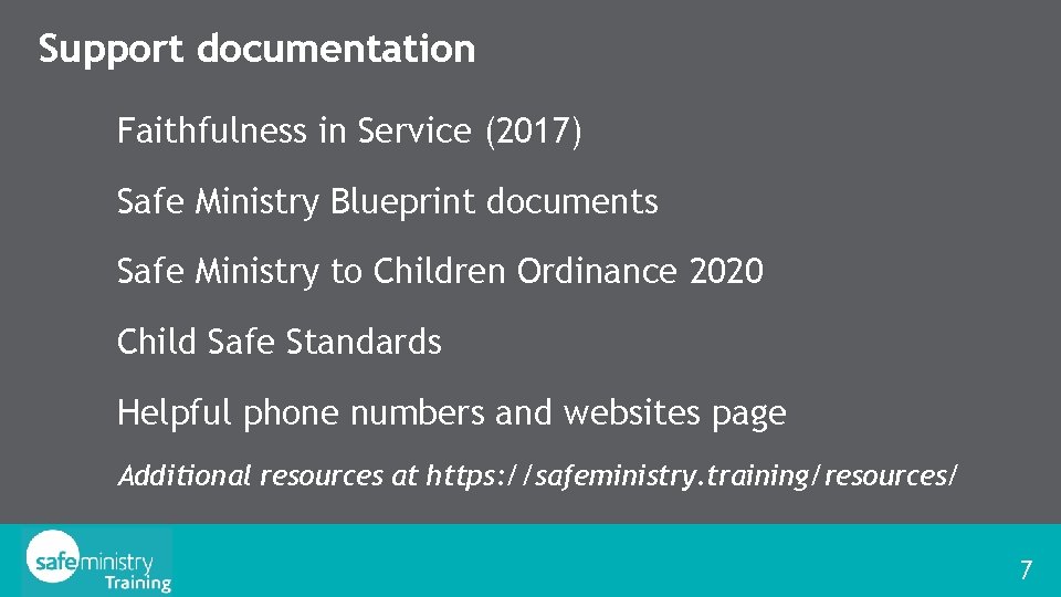 Support documentation Faithfulness in Service (2017) Safe Ministry Blueprint documents Safe Ministry to Children