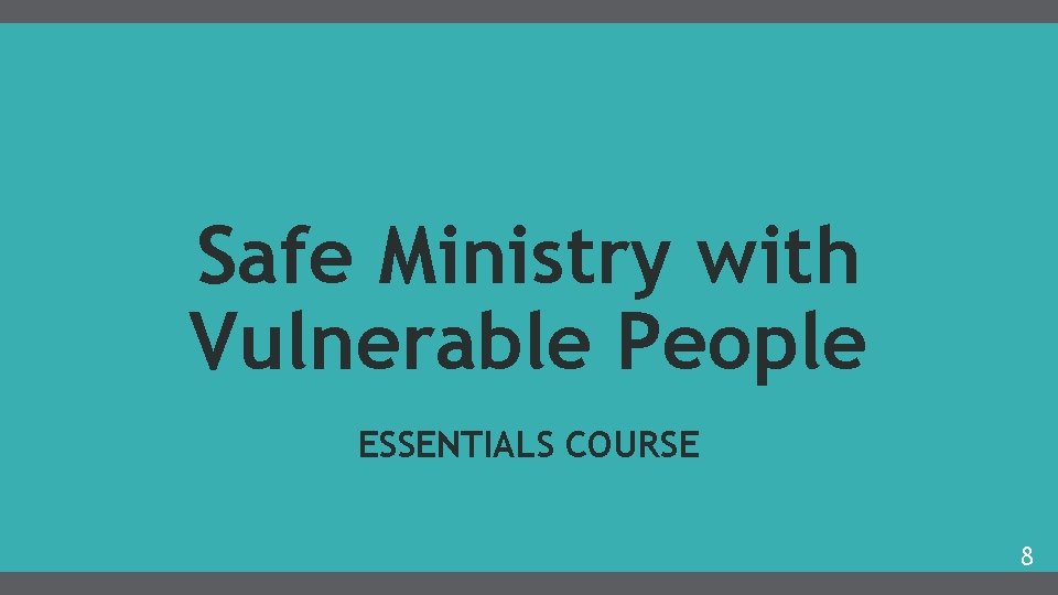 Safe Ministry with Vulnerable People ESSENTIALS COURSE 8 