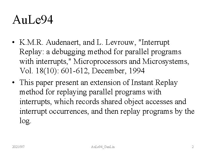 Au. Le 94 • K. M. R. Audenaert, and L. Levrouw, "Interrupt Replay: a