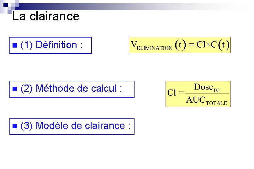 La clairance n (1) Définition : n (2) Méthode de calcul : n (3)