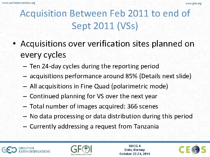 www. earthobservations. org www. gfoi. org Acquisition Between Feb 2011 to end of Sept