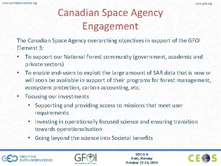 www. earthobservations. org www. gfoi. org Canadian Space Agency Engagement The Canadian Space Agency