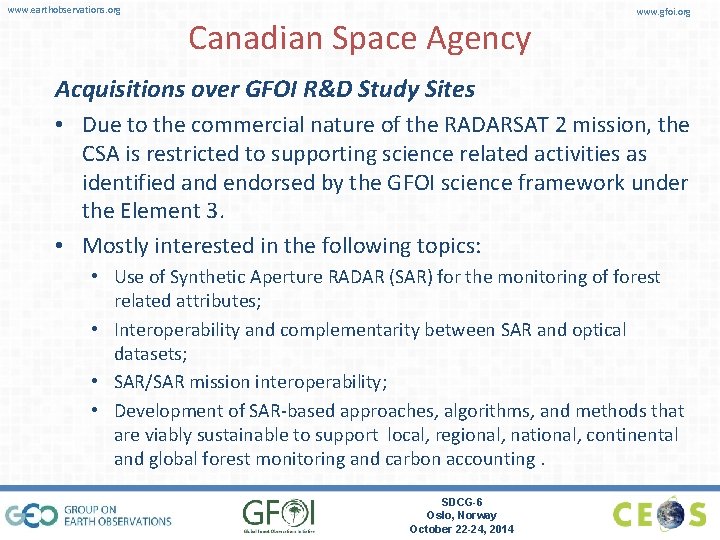 www. earthobservations. org Canadian Space Agency www. gfoi. org Acquisitions over GFOI R&D Study