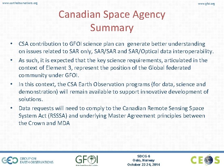 www. earthobservations. org www. gfoi. org Canadian Space Agency Summary • CSA contribution to