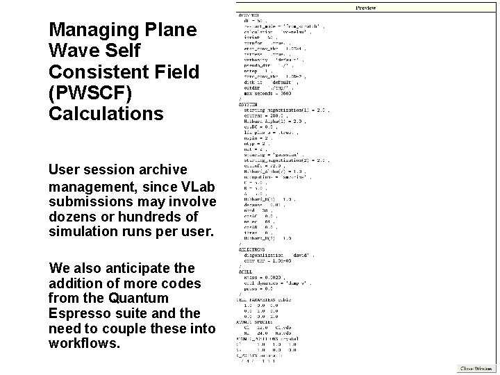 Managing Plane Wave Self Consistent Field (PWSCF) Calculations User session archive management, since VLab