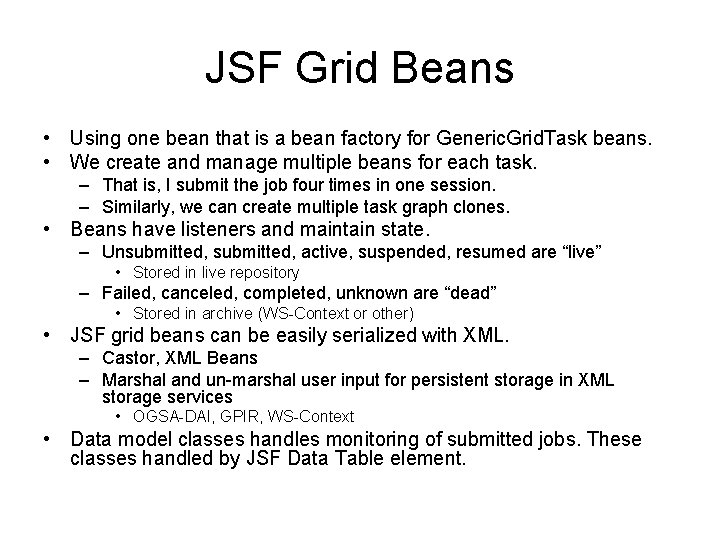 JSF Grid Beans • Using one bean that is a bean factory for Generic.