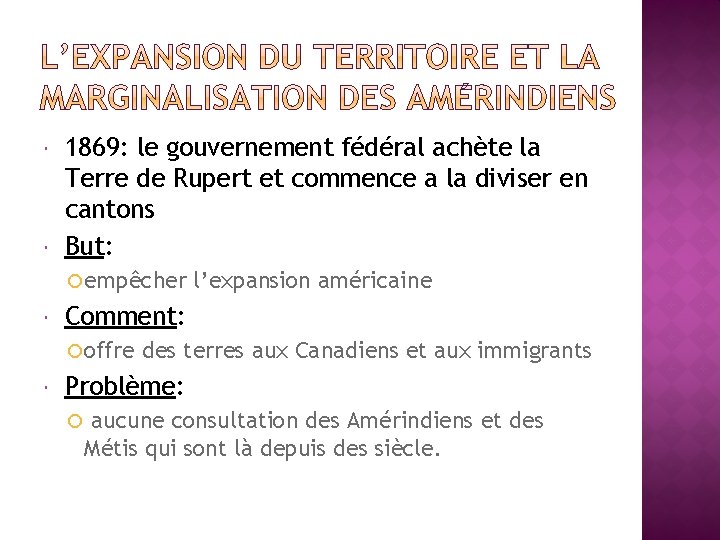  1869: le gouvernement fédéral achète la Terre de Rupert et commence a la