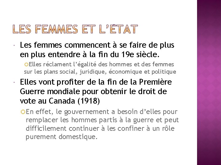  Les femmes commencent à se faire de plus entendre à la fin du
